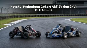 Ketahui-Perbedaan-Gokart-Aki-12V-dan-24V-Pilih-Mana