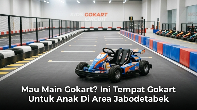 Mau-Main-Gokart-Ini-Tempat-Gokart-Untuk-Anak-Di-Area-Jabodetabek